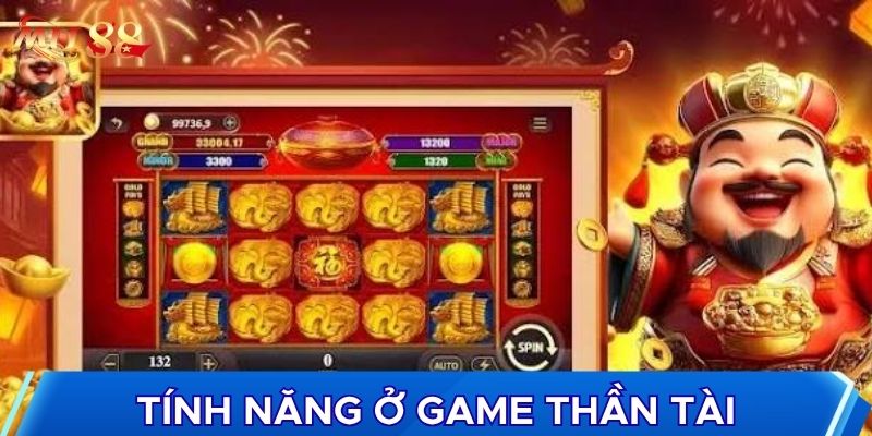 Tính năng thường gặp ở game thần tài